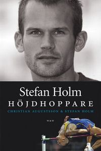 Stefan Holm : höjdhoppare; Stefan Holm, Christian Augustsson; 2005