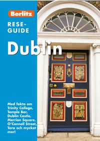 Dublin : med fakta om Trinity College, Temple Bar ...; Silvia Klenz Jönsson; 2005