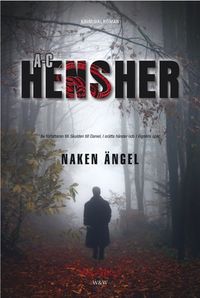 Naken ängel : spänningsroman; Ann-Christin Hensher; 2006