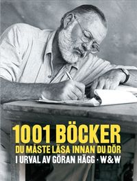 1001 böcker du måste läsa innan du dör; Göran Hägg; 2008