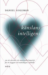 Känslans intelligens; Daniel Goleman; 2007