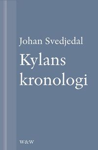 Kylans kronologi: Stig Larssons romaner; Johan Svedjedal; 2013