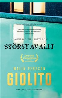 Störst av allt; Malin Persson Giolito; 2017