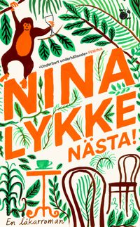 Nästa! : en läkarroman; Nina Lykke; 2021