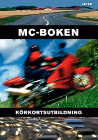 Körkort - Körkortsutbildning/MC-boken; Åke Åhsblom; 1998