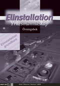 Elinstallation yrkesmannaskap Övningsbok; Paul Håkansson, Tord Martinsen, Lars Rydén; 2001