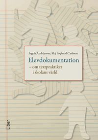 Elevdokumentation; Ingela Andreasson, Maj Asplund Carlsson; 2009
