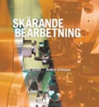 Skärande bearbetning Faktabok; Bengt Stridh, Anders Eriksson; 2002