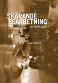 Skärande bearbetning Arbetsbok; Bengt Stridh, Anders Eriksson; 2003
