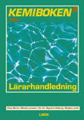 Kemiboken B 100 p Lärarhandledning; Hans Borén, Monika Larsson, Tor Lif, Sigvard Lilleborg, Birgitta Lindh; 2003