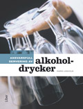 Ansvarsfull servering av alkoholdrycker; Ingrid Lindholm; 2008