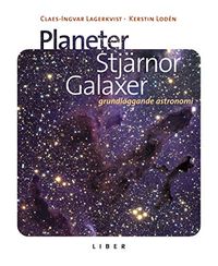 Planeter, stjärnor, galaxer; Claes-Ingvar Lagerkvist, Kerstin Lodén; 2004