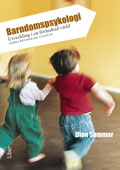 Barndomspsykologi - Utveckling i en förändrad värld; Per Larson, Dion Sommer; 2008