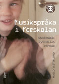 Musikspråka i förskolan : med musik, rytmik och rörelse; Mallo Vesterlund; 2012