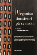 Organisationsteori på svenska; Barbara Czarniawska; 1998