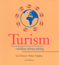Turism - världens största näring; Leif Aronsson, Monica Tengling; 1997