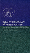 Relationer och dialog på arbetsplatsen; Marika Ronthy-Östberg; 1998