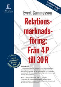 Relationsmarknadsföring: Från 4 P till 30 R; Evert Gummesson; 1998