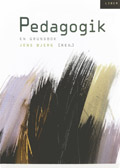 Pedagogik - en grundbok; Jens Bjerg; 2000