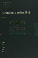 Företagets skrivhandbok - Texter för papper och skärm; Karin Guldbrand, Ulf Bergqvist, Per Stenson, Hanna Blomberg; 2001