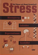Stress - Individen, organisationen, samhället, molekylerna; Bengt Arnetz, Rolf Ekman (red.); 2002