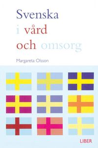 Svenska i vård och omsorg; Margareta Olsson; 2002