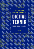 Digitalteknik - teori och praktik; Per Carlson, Staffan Johansson; 2003