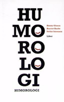 Humorologi - Vetenskapligt perspektiv på humor och skratt; Henny Olsson, Harriet Backe, Stefan Sörensen; 2003