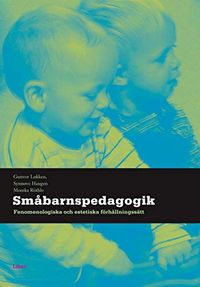 Småbarnspedagogik; Synnøve Haugen, Gunvor Løkken, Monika Röhtle; 2006