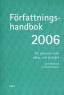 Författningshandbok 2006 - För personal inom hälso- och sjukvård; Gunnel Raadu (red.); 2006