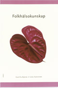 Folkhälsokunskap; Gunilla Bjärås, Lena Kanström; 2000
