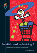 HANDEL Praktisk marknadsföring B Fakta och Övningar; Karl Erik Carlsson, Cege Ekström, Dan Lokander, Ulf Levin; 2002