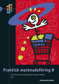 HANDEL Praktisk marknadsföring B Lärarhandledning +cd; Karl Erik Carlsson, Cege Ekström, Dan Lokander, Ulf Levin; 2003