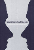 Socialkonstruktivism - positioner, problem och perspektiv; Søren Barlebo Wenneberg; 2001