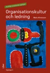 Organisationskultur och ledning; Mats Alvesson; 2001