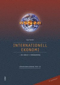 Internationell ekonomi lärhl+cd; Duncan Cameron, Cege Ekström, Leif Holmvall, Björn Uhlin; 2001