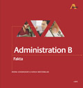 Administration B Fakta; Mona Johansson, Sonja Westerblad; 2002