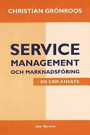 Service Management och marknadsföring - En CRM ansats; Christian Grönroos; 2002