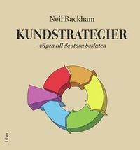 Kundstrategier; Neil Rackham; 2001