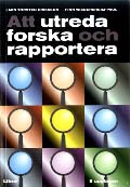 Att utreda forska och rapportera; Lars Torsten Eriksson; 2001