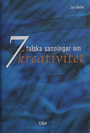 Sju falska sanningar om kreativitet; Jan Rollof; 2002