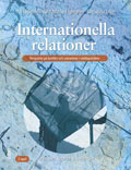 Internationella relationer Fakta och Övningar; Ulf Bjereld, Ann-Marie Ekengren, Christina Lilja; 2002