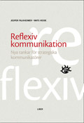 Reflexiv kommunikation - Nya tankar för strategiska kommunikatörer; Jesper Falkheimer, Mats Heide; 2003