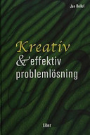 Kreativ och effektiv problemlösning; Jan Rollof; 2002
