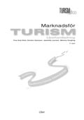 Marknadsför turism Lärarhandledning; Ylva Grip Röst, Kerstin Hansson, Jeanette Laursen, Monica Tengling; 2004