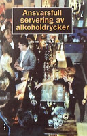 Ansvarsfull servering av alkoholdrycker; Ingrid Lindholm; 2003