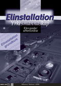 Elinstallation yrkesmannaskap Arbetsordrar/elevguide; Paul Håkansson, Tord Martinsen; 2004