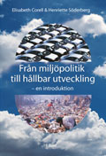 Från miljöpolitik till hållbar utveckling - En introduktion; Elisabeth Corell, Henriette Söderberg; 2005