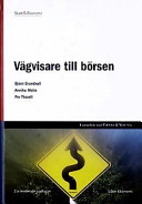Vägvisare till börsen; Björn Grundvall, Annika Melin Jakobsson, Per Thorell; 2003
