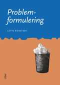 Problemformulering; Lotte Rienecker; 2003